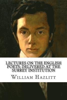 Ernest Rhys, A. R. Waller - Lectures on the English Poets; Delivered at the Surrey Institution, Häftad. Tillgänglighet: Lägg i varukorg