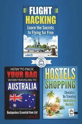 Grizzly Publishing - 3 Book Australian Travel Bundle: How To Pack Your Bag When Traveling to Australia, Hostels Shopping: Checklist On Traveling Australia In Hostels & Fli, Häftad. Tillgänglighet: Lägg i varukorg