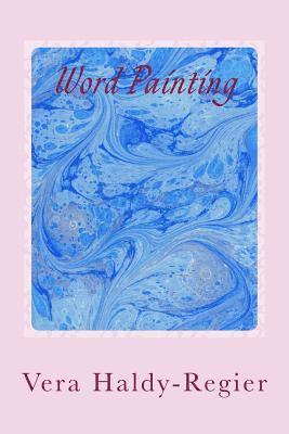 Vera Haldy-Regier - Word Painting, Häftad. Tillgänglighet: Lägg i varukorg