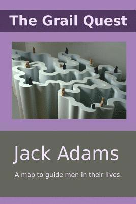 Jack Adams - The Grail Quest: A Map for Life, Häftad. Tillgänglighet: Lägg i varukorg