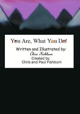 Chris Fishburn - You Are What You Do, Häftad. Tillgänglighet: Lägg i varukorg
