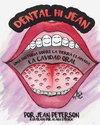 Jean Peterson - Dental Hi Jean: Una historia sobre la tierra llamada cavidad oral, Häftad