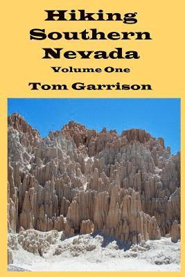 Tom Garrison - Hiking Southern Nevada, Volume One, Häftad