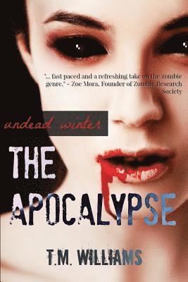 T. M. Williams - Apocalypse: Undead Winter, Häftad