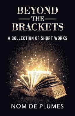 Alex Watson, Hebe Green - Beyond The Brackets: A Collection of Short Works, Häftad. Tillgänglighet: Lägg i varukorg