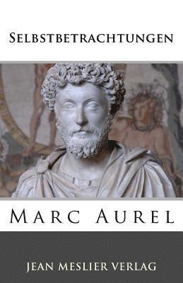 Marc Aurel - Selbstbetrachtungen, Häftad