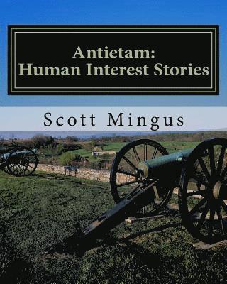 Scott L. Mingus - Antietam: Human Interest Stories, Häftad. Tillgänglighet: Lägg i varukorg