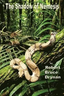 Robert Bruce Drynan - The Shadow of Nemesis, Häftad. Tillgänglighet: Lägg i varukorg