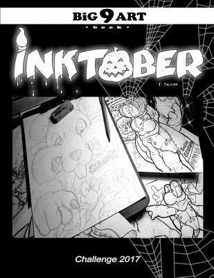 T. Scott - BiG 9 Art book: Inktober Challenge 2017, Häftad. Tillgänglighet: Lägg i varukorg