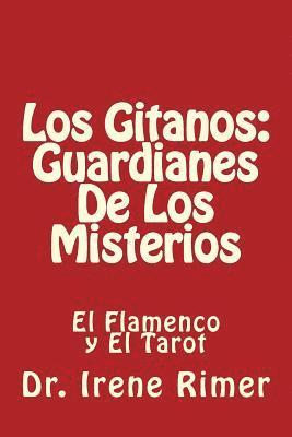 Irene Rimer - Los Gitanos: Guardianes De Los Misterios: El Flamenco y El Tarot, Häftad. Tillgänglighet: Lägg i varukorg