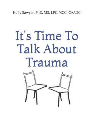 Sawyer - It's Time to Talk About Trauma, Häftad. Tillgänglighet: Lägg i varukorg