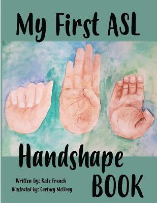 Kate French - My First ASL Handshape Book, Häftad. Tillgänglighet: Lägg i varukorg
