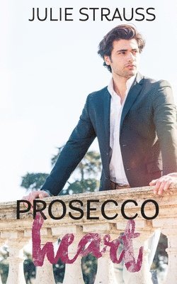 Julie Strauss - Prosecco Heart, Häftad. Tillgänglighet: Lägg i varukorg