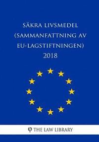 Säkra livsmedel (Sammanfattning av EU-lagstiftningen) 2018
