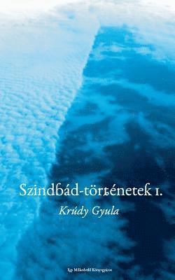 Gyula Krudy - Szindbád-Történetek 1., Häftad. Tillgänglighet: Lägg i varukorg