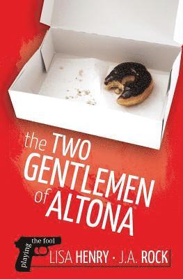 J. a. Rock, Lisa Henry - The Two Gentlemen of Altona, Häftad. Tillgänglighet: Lägg i varukorg