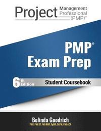 PMP Exam Prep - Student Coursebook: (PMBOK Guide, 6th Edition)