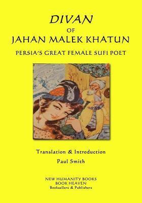 Jahan Malek Khatun - Divan of Jahan Malek Khatun, Häftad. Tillgänglighet: Lägg i varukorg