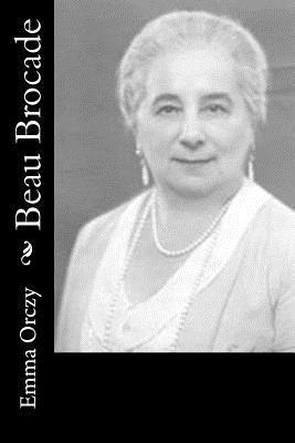 Emma Orczy - Beau Brocade, Häftad. Tillgänglighet: Lägg i varukorg