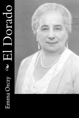 Emma Orczy - El Dorado, Häftad. Tillgänglighet: Lägg i varukorg