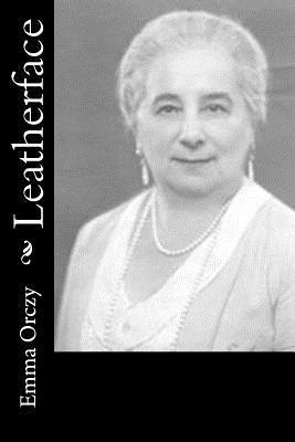 Emma Orczy - Leatherface, Häftad. Tillgänglighet: Lägg i varukorg