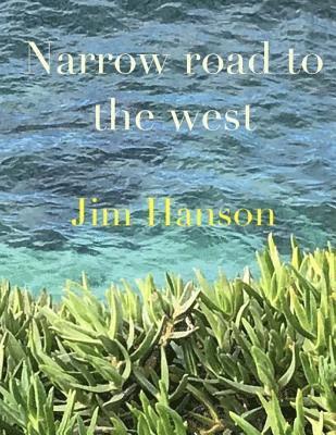Jim Hanson - Narrow road to the west, Häftad. Tillgänglighet: Lägg i varukorg