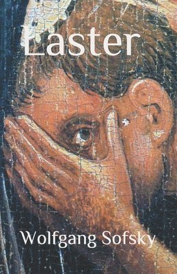 Wolfgang Sofsky - Laster: Gesichter der Unmoral, Häftad