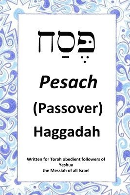 Jon Thompson - Passover Haggadah: For Torah obedient followers of Messiah Yeshua, Häftad