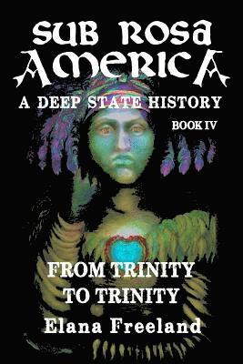 Elana Freeland - Sub Rosa America, Book IV, Häftad. Tillgänglighet: Lägg i varukorg