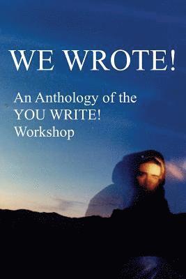 Michael Berns, Patty Campbell - We Wrote! an Anthology of the You Write! Workshop, Häftad. Tillgänglighet: Lägg i varukorg