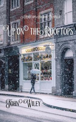 John Wiley - Up on the Rooftops 2018, Häftad. Tillgänglighet: Lägg i varukorg