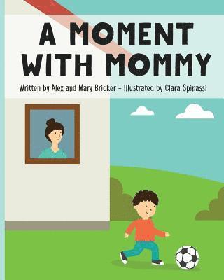Mary Bricker - A Moment With Mommy, Häftad. Tillgänglighet: Lägg i varukorg