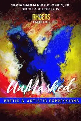 Rhoers Sigma Gamma Rho Sorority - Unmasked: Poetic & Artistic Expressions, Häftad. Tillgänglighet: Lägg i varukorg