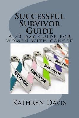Kat Davis - Successful Survivor Guide: 30 day devotional for women with cancer, Häftad. Tillgänglighet: Lägg i varukorg