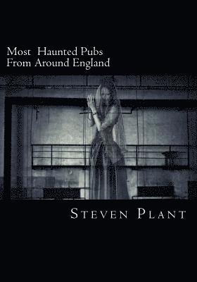 Steven Plant - Most Haunted Pubs From Around England, Häftad. Tillgänglighet: Lägg i varukorg