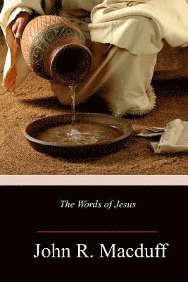 John R. Macduff - The Words of Jesus, Häftad. Tillgänglighet: Lägg i varukorg