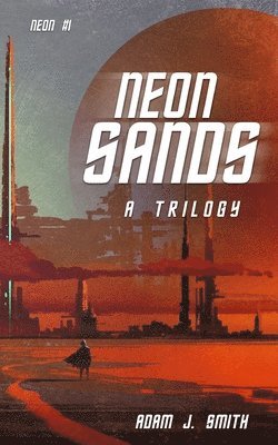 Adam J. Smith - Neon Sands, Häftad. Tillgänglighet: Lägg i varukorg