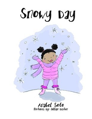 Anabel Soto - Snowy Day, Häftad. Tillgänglighet: Lägg i varukorg
