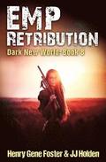 EMP Retribution (Dark New World, Book 8) - An EMP Survival Story