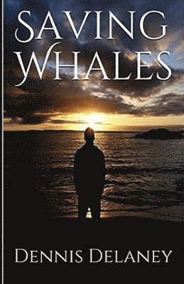 Dennis Delaney - Saving Whales, Häftad. Tillgänglighet: Lägg i varukorg