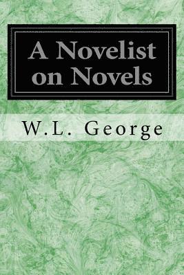 W. L. George - A Novelist on Novels, Häftad. Tillgänglighet: Lägg i varukorg