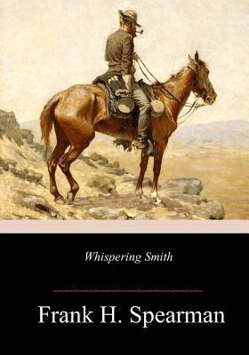 Frank H. Spearman - Whispering Smith, Häftad