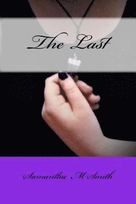 Samantha M. Smith - The Last, Häftad. Tillgänglighet: Lägg i varukorg