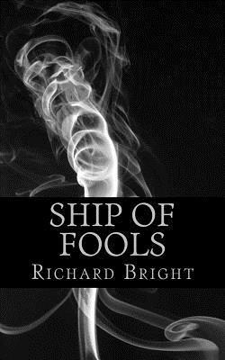 Richard Bright - Ship Of Fools, Häftad. Tillgänglighet: Lägg i varukorg