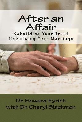 Cheryl Blackmon, Howard Eyrich - After an Affair: Rebuilding Your Trust / Rebuilding Your Marriage, Häftad. Tillgänglighet: Lägg i varukorg