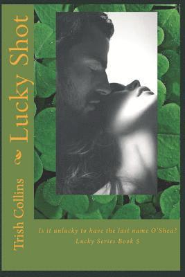 Trish Collins - Lucky Shot, Häftad. Tillgänglighet: Lägg i varukorg