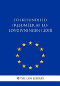 Folkesundhed (Resuméer af EU-lovgivningen) 2018