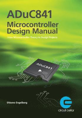 Shlomo Engelberg - ADuC841 Microcontroller Design Manual: From Microcontroller Theory to Design Projects, Häftad. Tillgänglighet: Lägg i varukorg