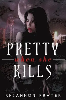 Rhiannon Frater - Pretty When She Kills: Pretty When She Dies #2, Häftad. Tillgänglighet: Lägg i varukorg
