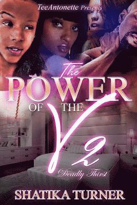 Shatika Turner - The Power Of The V 2: Deadly Thirst, Häftad